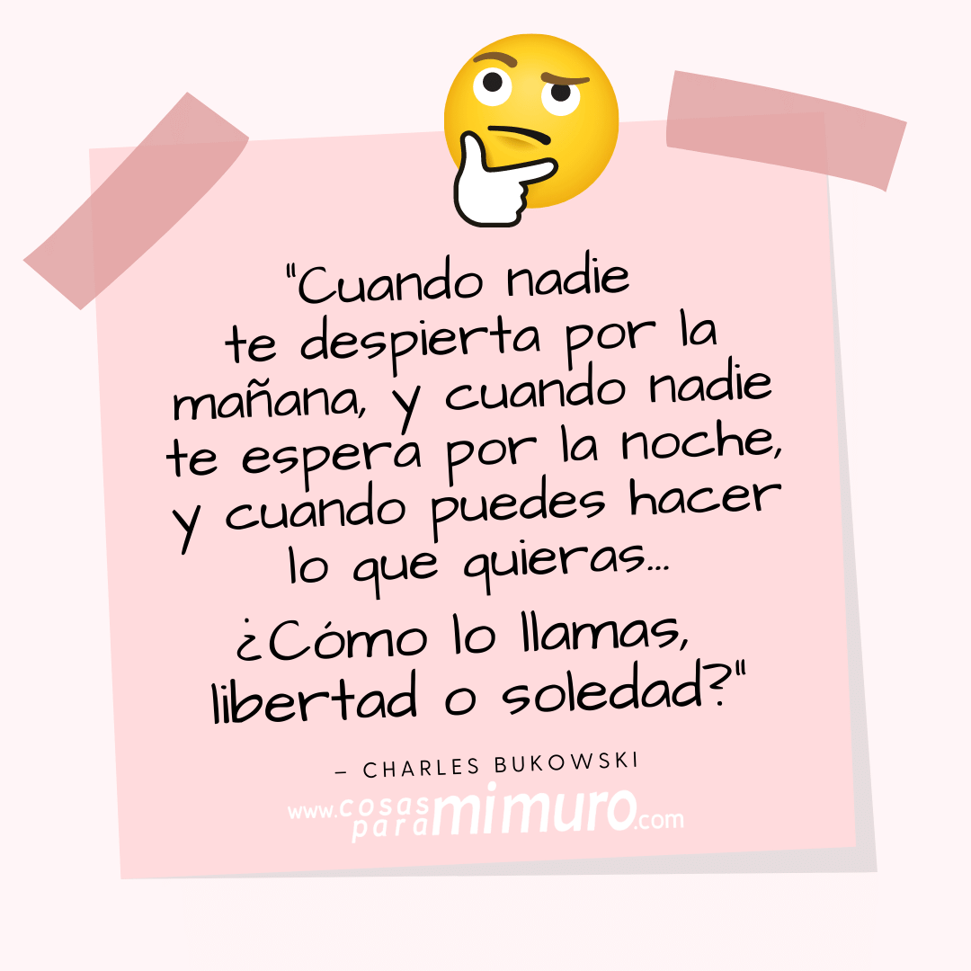 Cómo lo llamas, libertad o soledad? - Cosas para mi muro