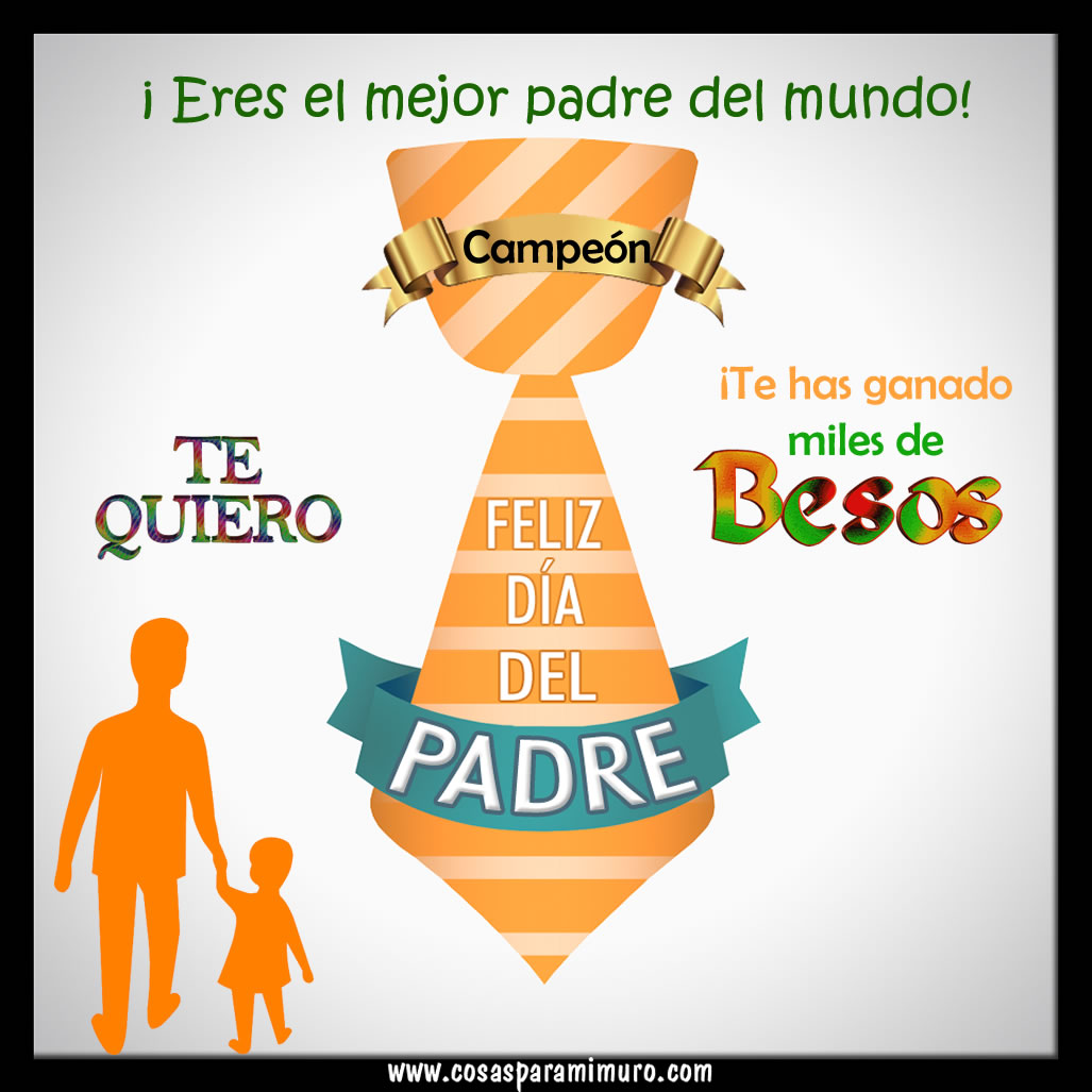 Eres el mejor padre - Cosas para mi muro